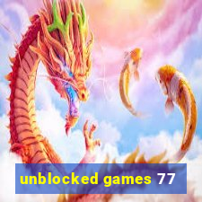 unblocked games 77